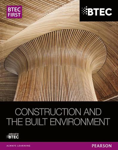 BTEC First NG Construction and the Built Environment Student Book (BTEC First Construction)