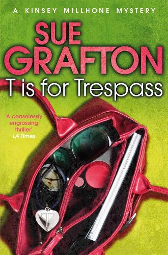 T is for Trespass (Kinsey Millhone Mystery 20)