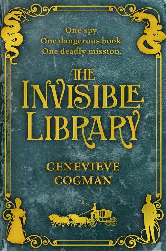 The Invisible Library: 1 (The Invisible Library Series)