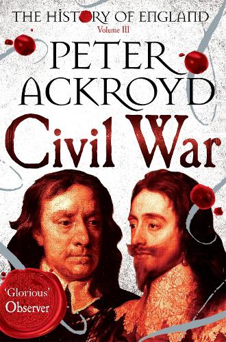 Civil War: The History of England Volume III (History of England Vol III)