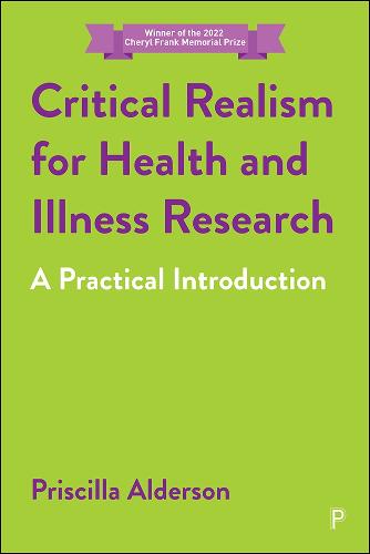 Critical Realism for Health and Illness Research: A Practical Introduction