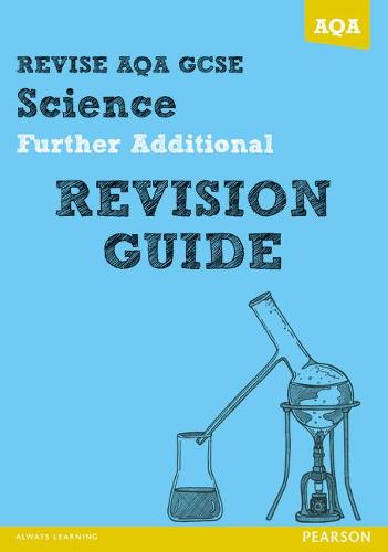 Revise AQA: GCSE Further Additional Science A Revision Guide (REVISE AQA Science)