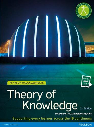 Pearson Baccalaureate Theory of Knowledge Print and eBook Bundle for the IB Diploma (Pearson International Baccalaureate Diploma: International Editions)