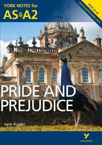 Pride and Prejudice: York Notes for AS & A2 (York Notes Advanced)