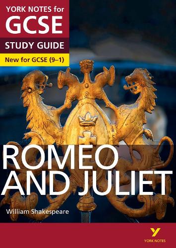 Romeo and Juliet: York Notes for GCSE (9-1) 2015
