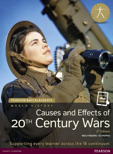 Pearson Baccalaureate: History Causes and Effects of 20th-Century Wars (Pearson International Baccalaureate Diploma: International Editions)