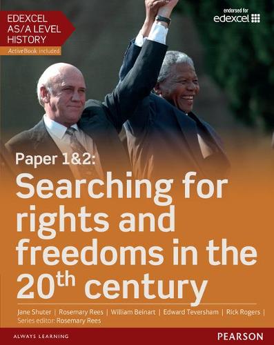 Edexcel as/A Level History, Paper 1&2: Searching for Rights and Freedoms in the 20th Century Student Book + Activebook (Edexcel GCE History 2015)