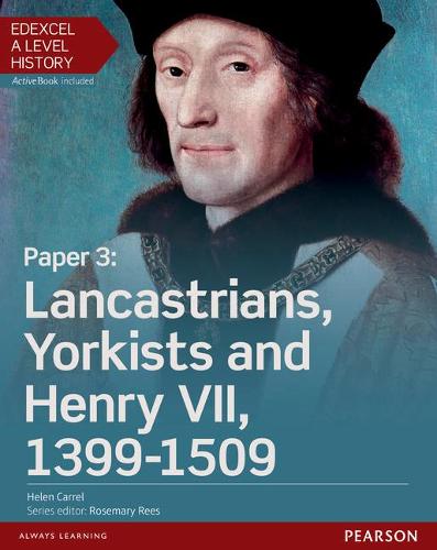 Edexcel A Level History: Lancastrians, Yorkists and Henry VII 1399-1509 Student Book + Activebook Paper 3 (Edexcel GCE History 2015)