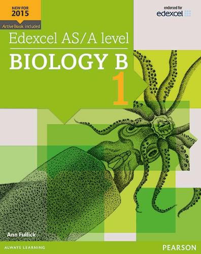 Edexcel AS/A Level Biology B Student Book 1 + Activebook (Edexcel A Level Science (2015))