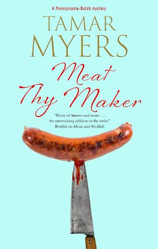 Meat Thy Maker: 24 (A Pennsylvania-Dutch mystery)