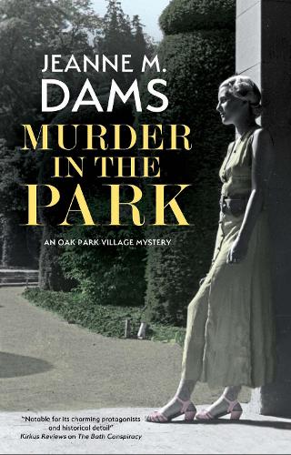 Murder in the Park: 1 (An Oak Park village mystery)