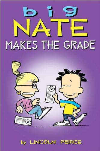 Big Nate: Makes the Grade (Big Nate Comic Compilations)