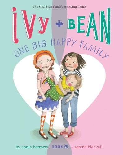 Ivy and Bean One Big Happy Family (Book 11) (Ivy & Bean)