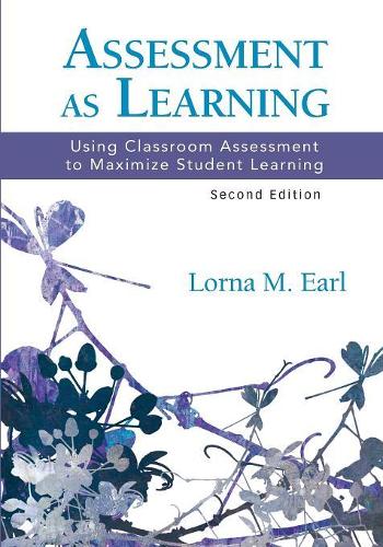 Assessment as Learning: Using Classroom Assessment to Maximize Student Learning (Experts on Assessment Kit)