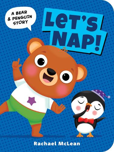 Let's Nap! (Bear and Penguin)