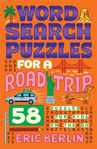 Word Search Puzzles for a Road Trip: 58 Puzzles for Kids on the Go