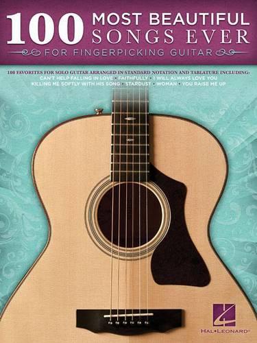 100 Most Beautiful Songs Ever For Fingerpicking (Guitar Tab Book)