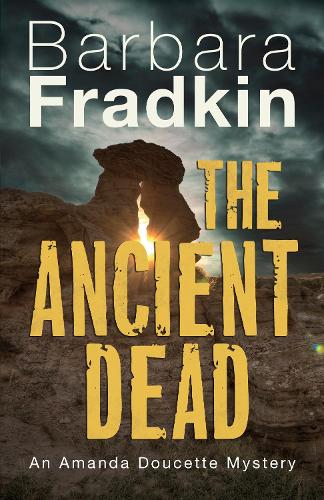 The Ancient Dead: An Amanda Doucette Mystery: 4