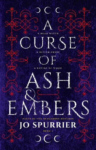A Curse of Ash and Embers (The Blackbone Witches)