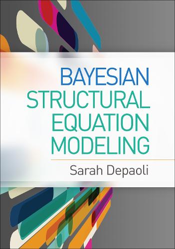 Bayesian Structural Equation Modeling (Methodology in the Social Sciences)