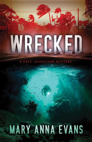 Wrecked: 13 (Faye Longchamp Archaeological Mysteries)