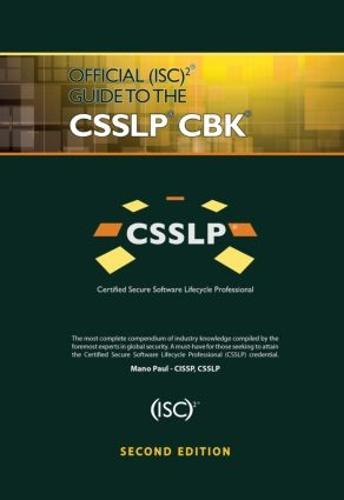 Official (ISC)2 Guide to the CSSLP CBK, Second Edition (ISC2 Press)