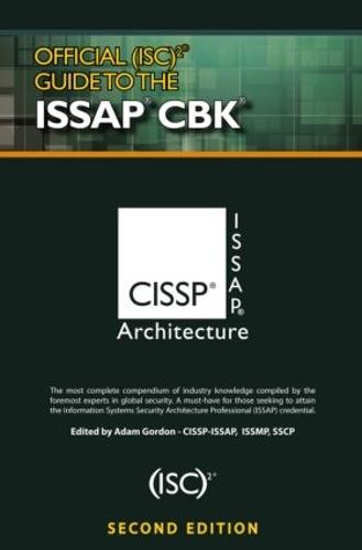 Official (ISC)2� Guide to the ISSAP� CBK, Second Edition ((ISC)2 Press)