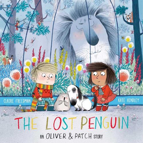 The Lost Penguin: An Oliver and Patch Story (Oliver & Patch)