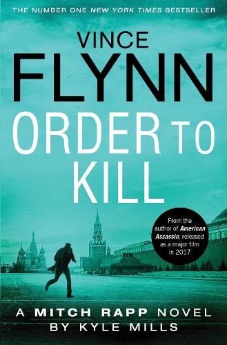 Order to Kill (Mitch Rapp 15)