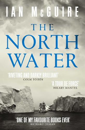 The North Water: Longlisted for the Man Booker Prize 2016