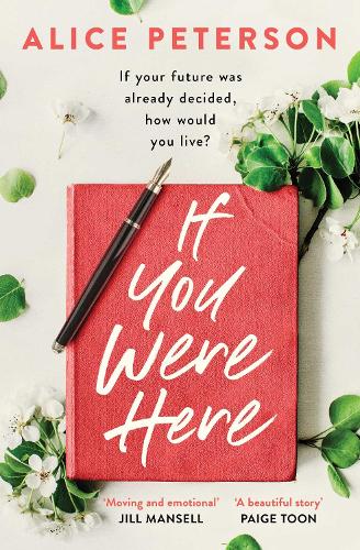 If You Were Here: The most inspiring read for summer 2019 – full of life, love and hope!