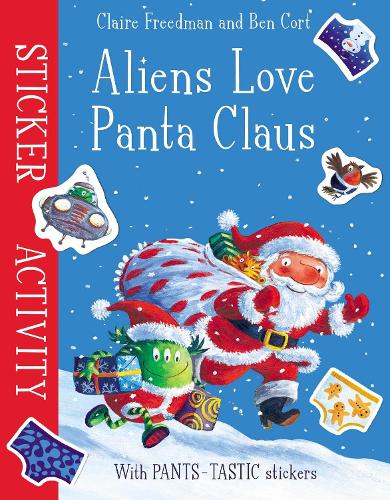 Aliens Love Panta Claus: Sticker Activity (Aliens in Underpants)