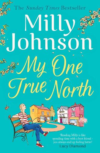 My One True North: the Top Five Sunday Times bestseller � discover the magic of Milly