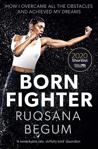 Born Fighter: SHORTLISTED FOR THE WILLIAM HILL SPORTS BOOK OF THE YEAR PRIZE