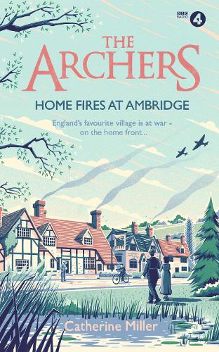 The Archers: Home Fires at Ambridge (Volume 2)