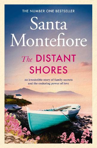 The Distant Shores: The escapist summer read of 2021 from the Sunday Times Number One bestselling author