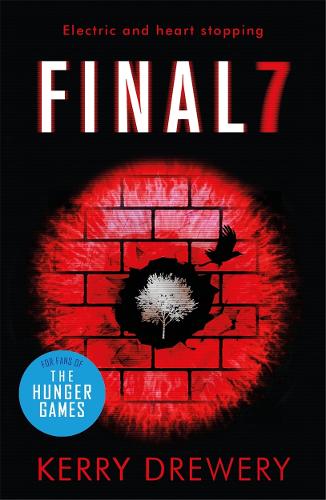 Final 7: The electric and heartstopping finale to Cell 7 and Day 7 (Cell 7 Trilogy 3)