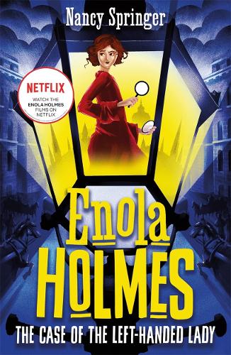 Enola Holmes 2: The Case of the Left-Handed Lady