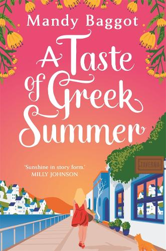 A Taste Of Greek Summer: The BRAND NEW Greek Summer romance from author Mandy Baggot