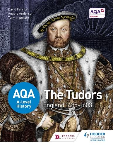 AQA A-level History: The Tudors: England 1485-1603