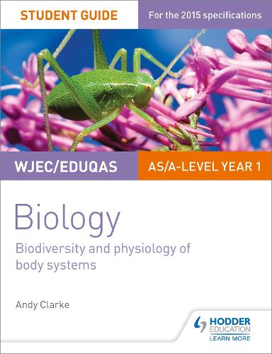 WJEC Biology Student Guide 2: Unit 2: Biodiversity and physiology of body systems