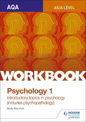AQA Psychology for A Level Workbook 1: Social Influence, Memory, Attachment, Psychopathology (AQA A Level Psychology)