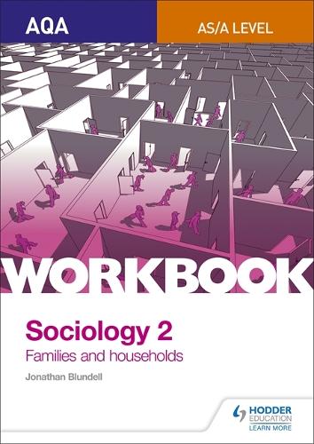 AQA Sociology for A Level Workbook 2: Familes and Households