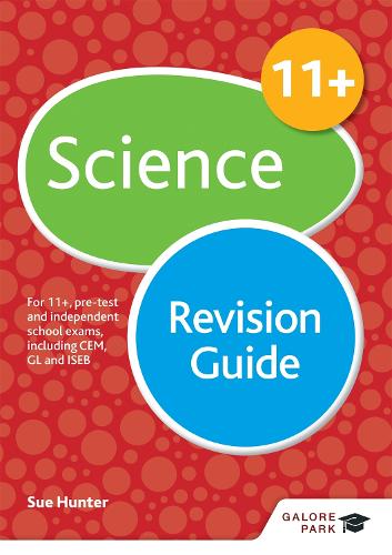 11+ Science Revision Guide: For 11+, pre-test and independent school exams including CEM, GL and ISEB (GP)