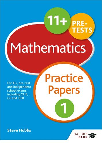 11+ Maths Practice Papers 1: For 11+, pre-test and independent school exams including CEM, GL and ISEB (GP)