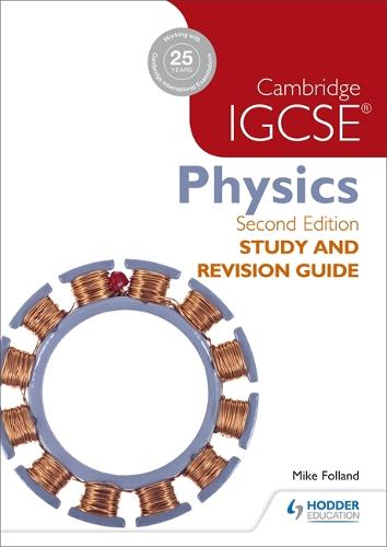 Cambridge IGCSE Physics Study and Revision Guide 2nd edition (Study & Revision Guide)