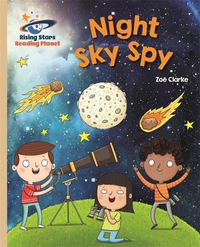 Reading Planet - Night Sky Spy - Gold: Galaxy (Rising Stars Reading Planet)