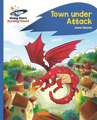 Reading Planet - Town Under Attack - Blue: Rocket Phonics (Rising Stars Reading Planet)