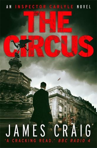 The Circus (An Inspector Carlyle Novel)