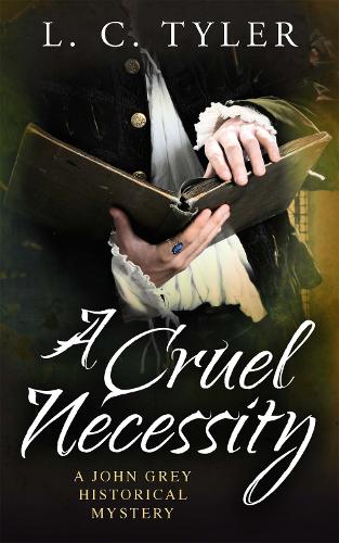 A Cruel Necessity (A John Grey Historical Mystery)